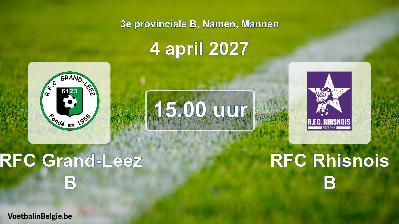 Geplande wedstrijd mannenvoetbal: RFC Grand-Leez B - RFC Rhisnois B (4 april 2027)