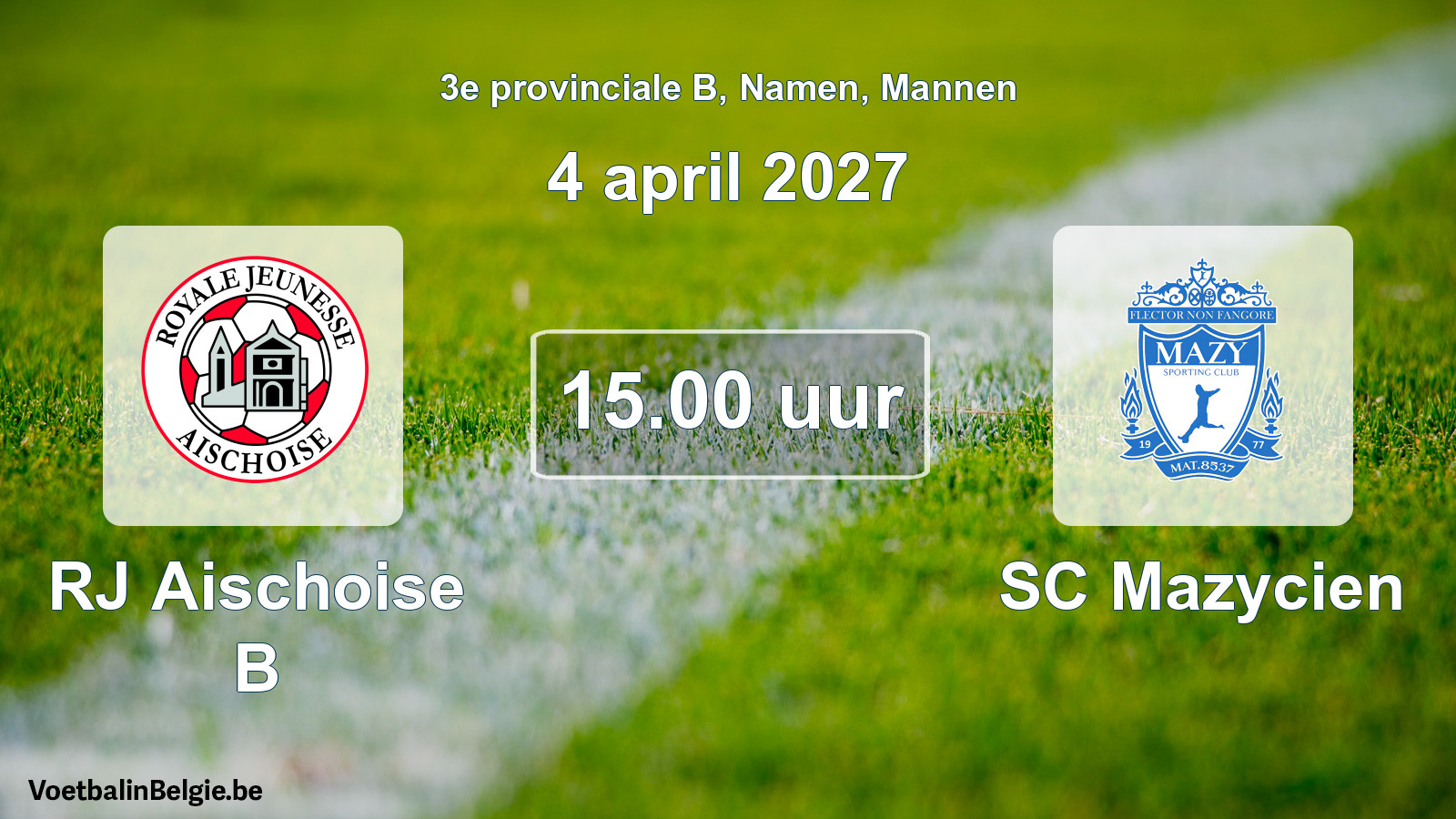 Geplande wedstrijd mannenvoetbal: RJ Aischoise B - SC Mazycien (4 april 2027)