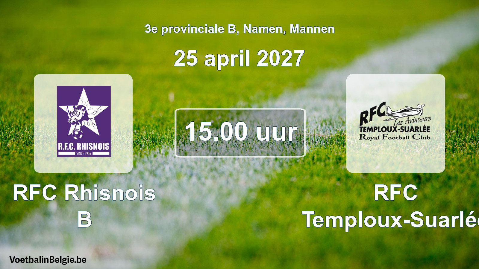 Geplande wedstrijd mannenvoetbal: RFC Rhisnois B - RFC Temploux-Suarlée (25 april 2027)