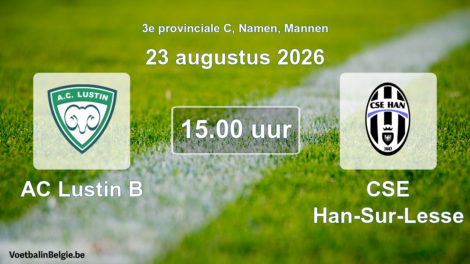 Geplande wedstrijd mannenvoetbal: AC Lustin B - CSE Han-Sur-Lesse (23 augustus 2026)