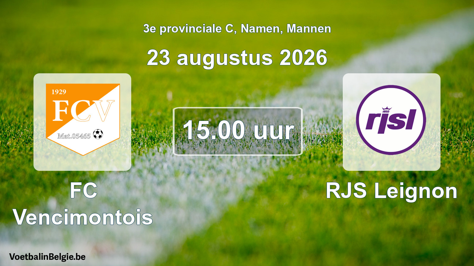 Geplande wedstrijd mannenvoetbal: FC Vencimontois - RJS Leignon (23 augustus 2026)