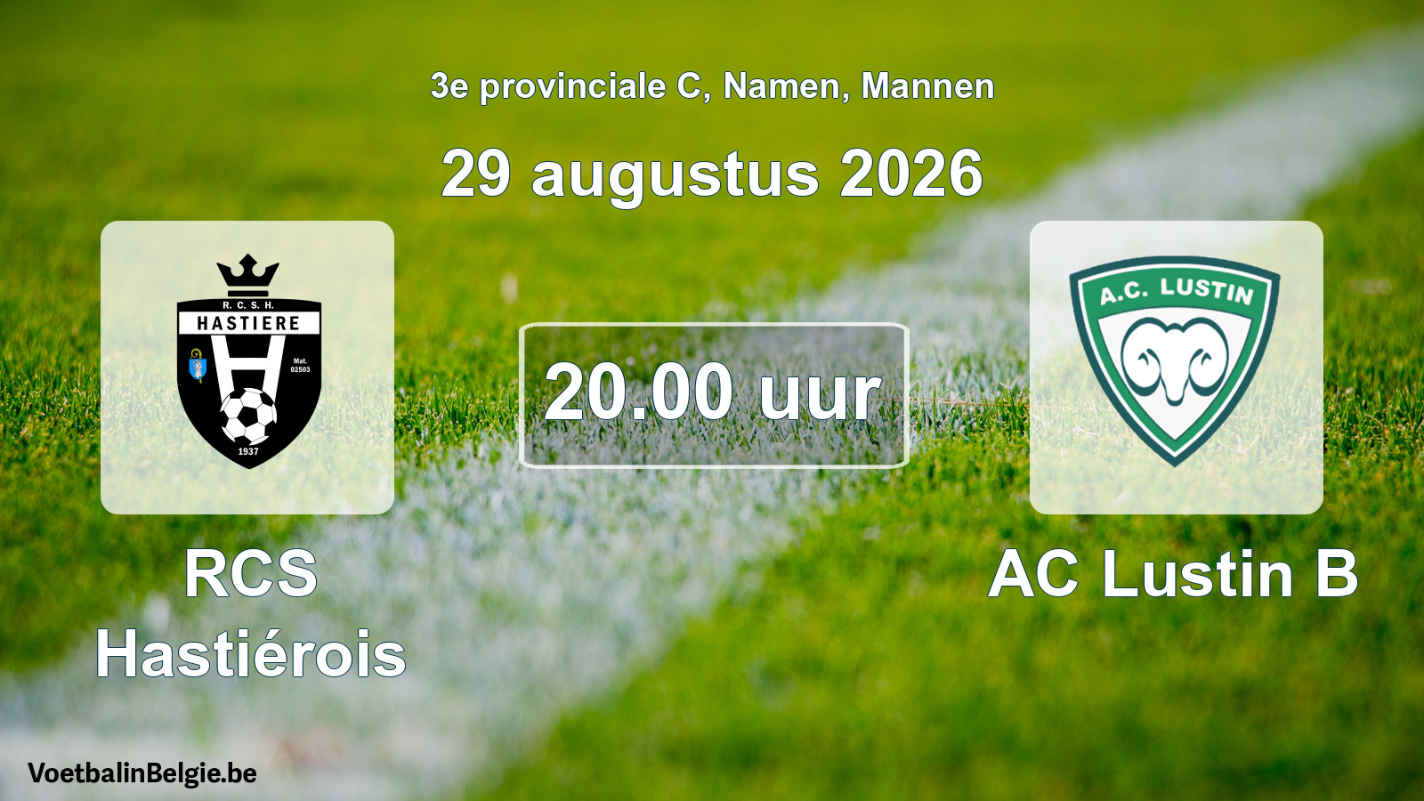 Geplande wedstrijd mannenvoetbal: RCS Hastiérois - AC Lustin B (29 augustus 2026)