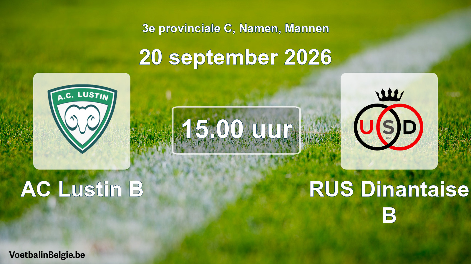 Geplande wedstrijd mannenvoetbal: AC Lustin B - RUS Dinantaise B (20 september 2026)