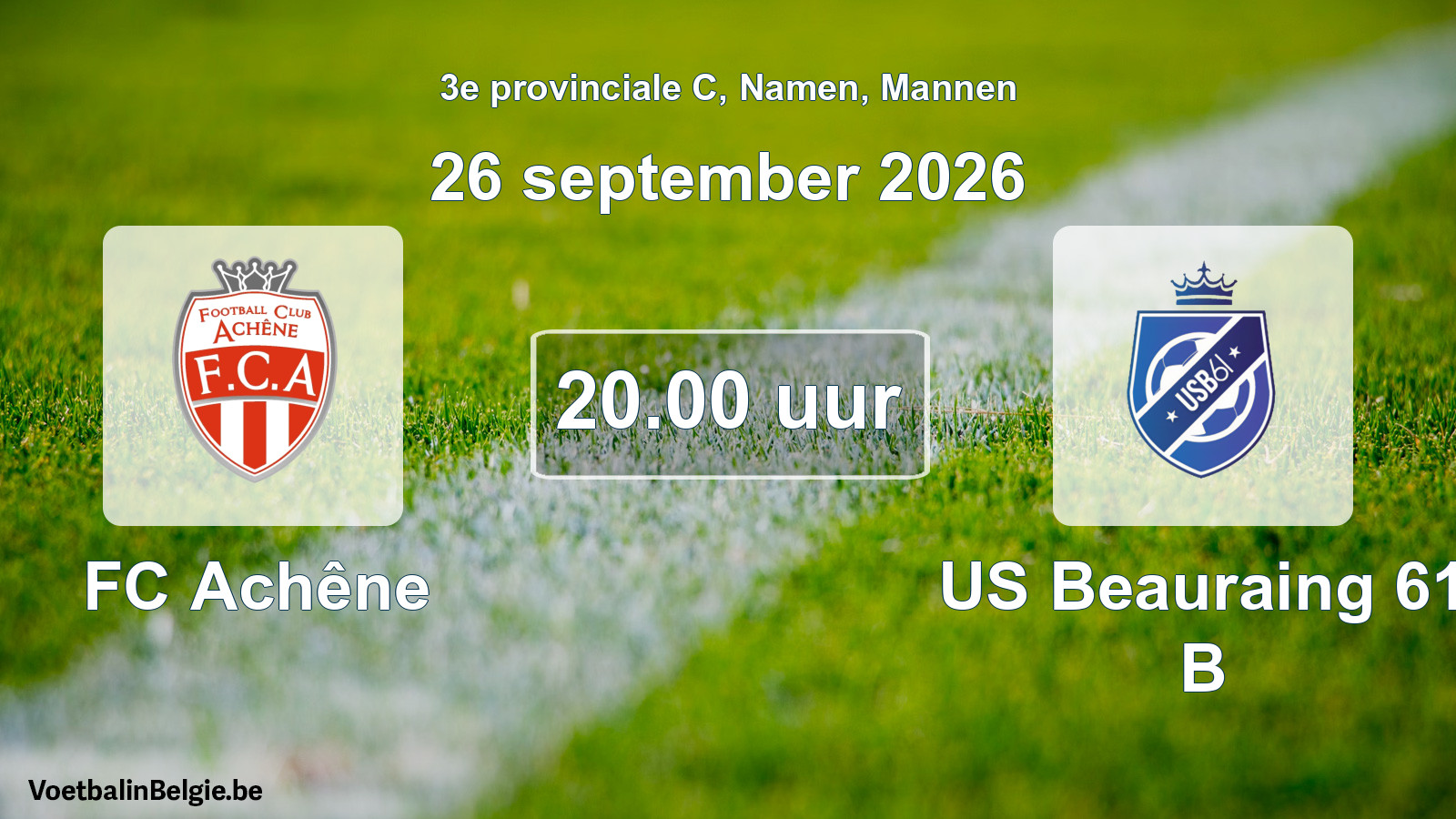 Geplande wedstrijd mannenvoetbal: FC Achêne - US Beauraing 61 B (26 september 2026)