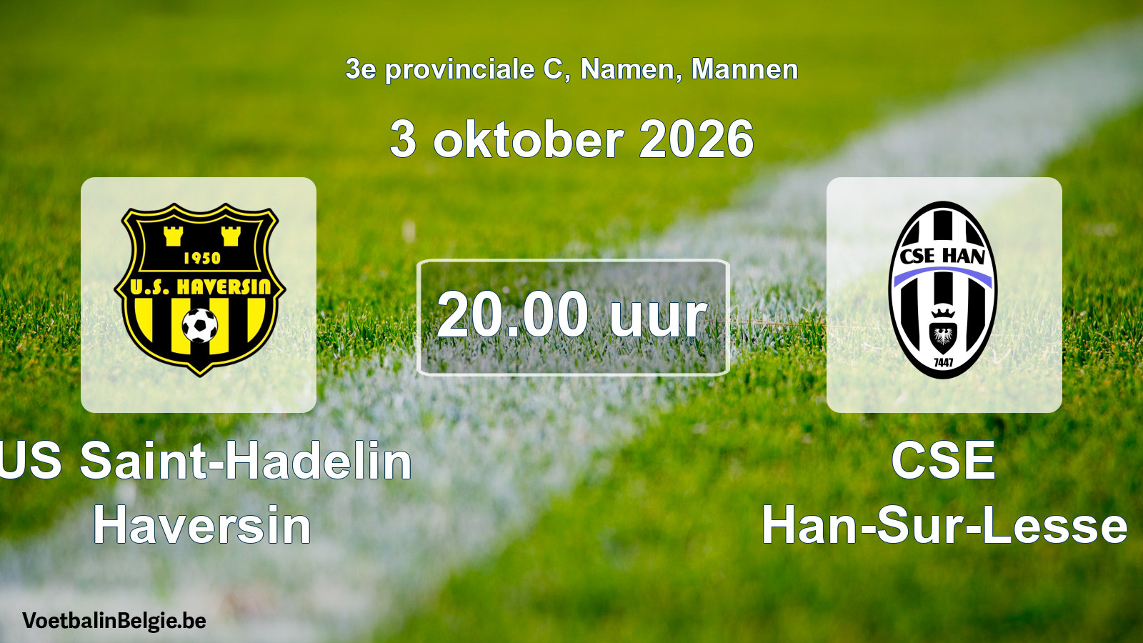 Geplande wedstrijd mannenvoetbal: US Saint-Hadelin Haversin - CSE Han-Sur-Lesse (3 oktober 2026)