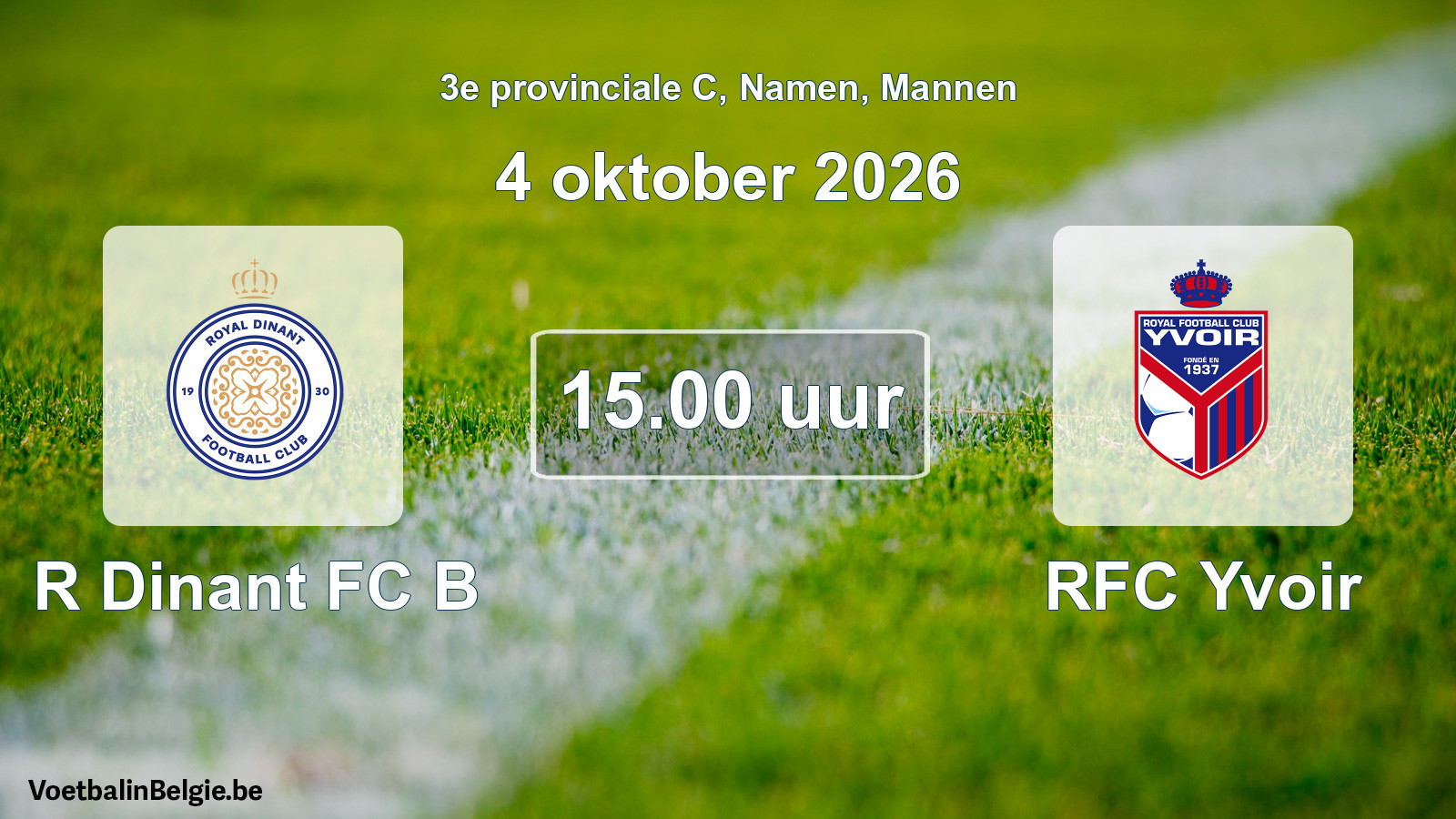 Geplande wedstrijd mannenvoetbal: R Dinant FC B - RFC Yvoir (4 oktober 2026)