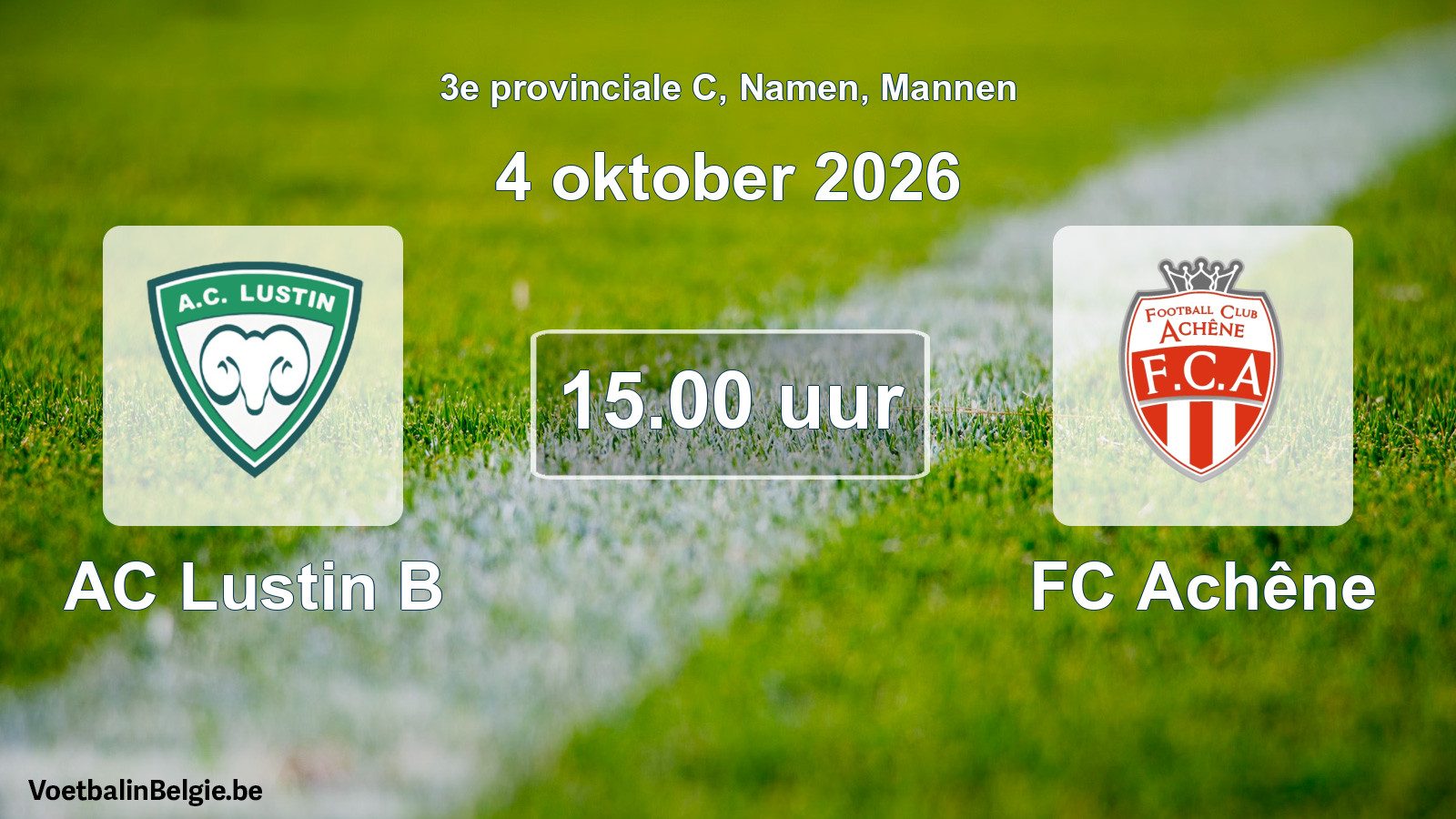 Geplande wedstrijd mannenvoetbal: AC Lustin B - FC Achêne (4 oktober 2026)
