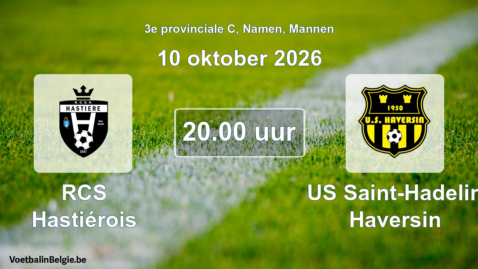 Geplande wedstrijd mannenvoetbal: RCS Hastiérois - US Saint-Hadelin Haversin (10 oktober 2026)