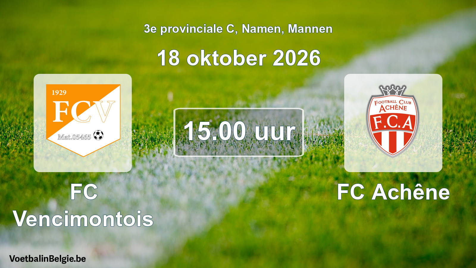 Geplande wedstrijd mannenvoetbal: FC Vencimontois - FC Achêne (18 oktober 2026)