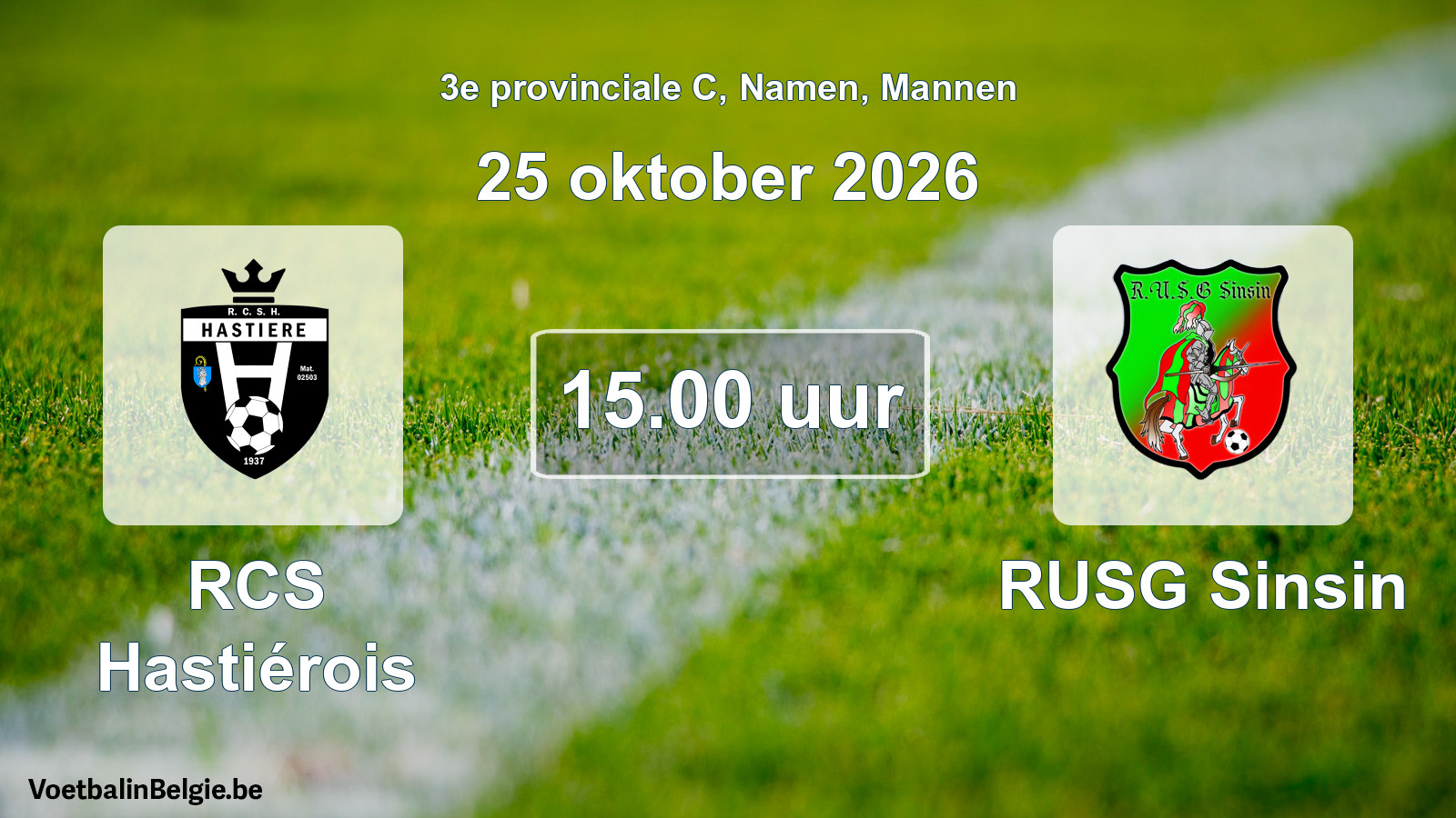 Geplande wedstrijd mannenvoetbal: RCS Hastiérois - RUSG Sinsin (25 oktober 2026)