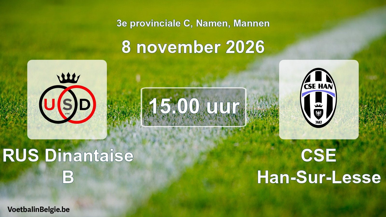 Geplande wedstrijd mannenvoetbal: RUS Dinantaise B - CSE Han-Sur-Lesse (8 november 2026)