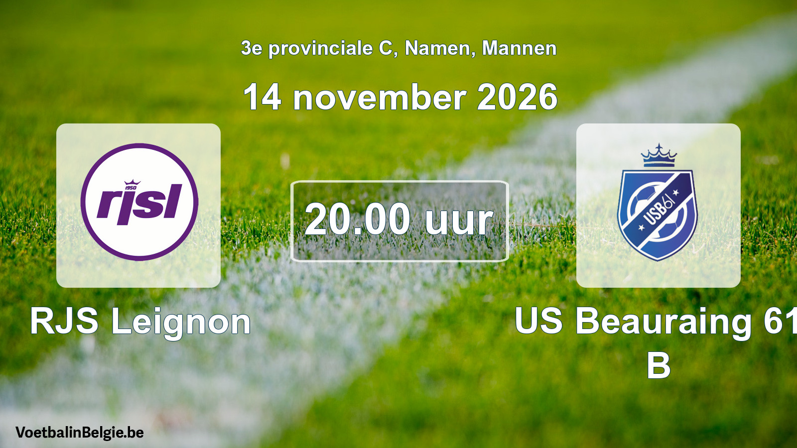 Geplande wedstrijd mannenvoetbal: RJS Leignon - US Beauraing 61 B (14 november 2026)