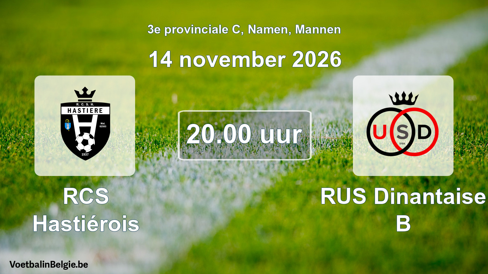 Geplande wedstrijd mannenvoetbal: RCS Hastiérois - RUS Dinantaise B (14 november 2026)