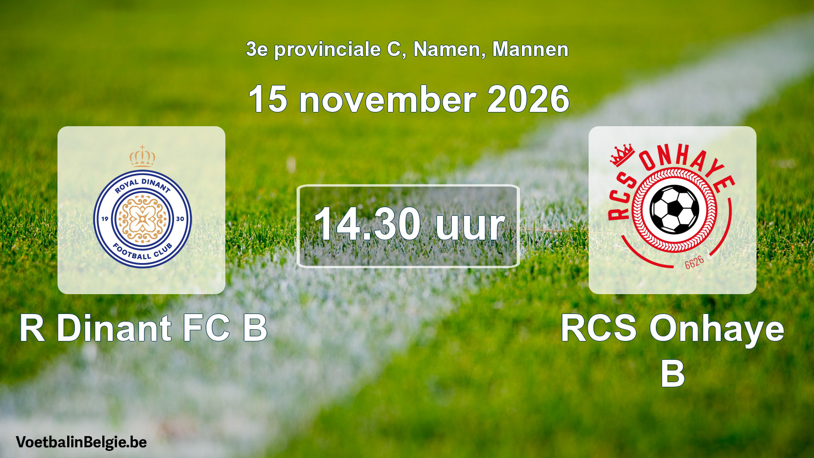 Geplande wedstrijd mannenvoetbal: R Dinant FC B - RCS Onhaye B (15 november 2026)