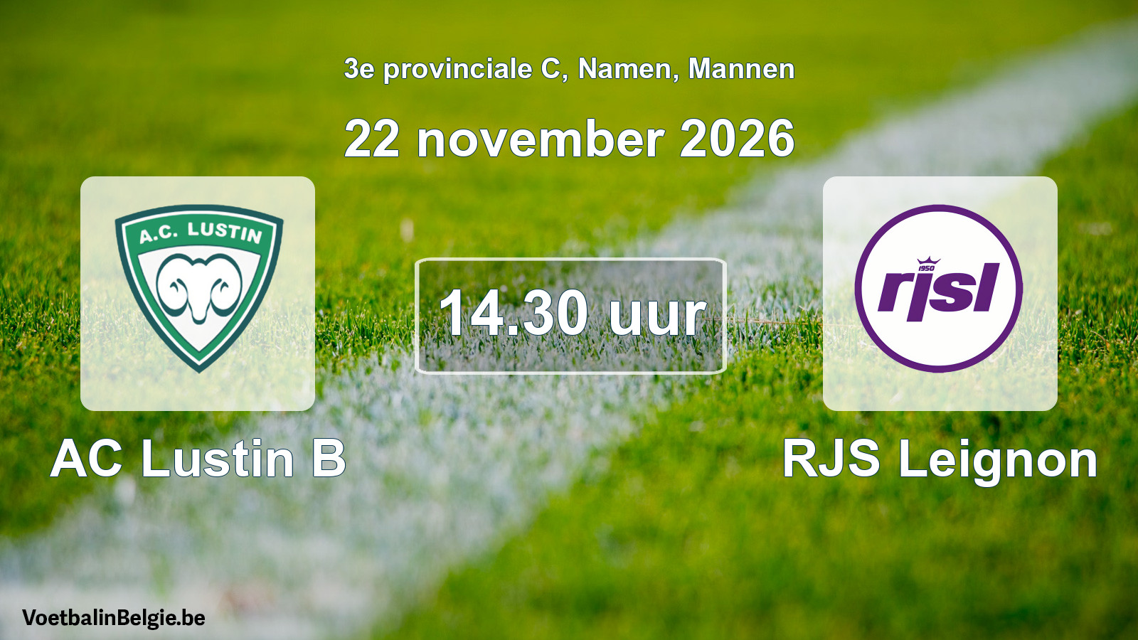 Geplande wedstrijd mannenvoetbal: AC Lustin B - RJS Leignon (22 november 2026)