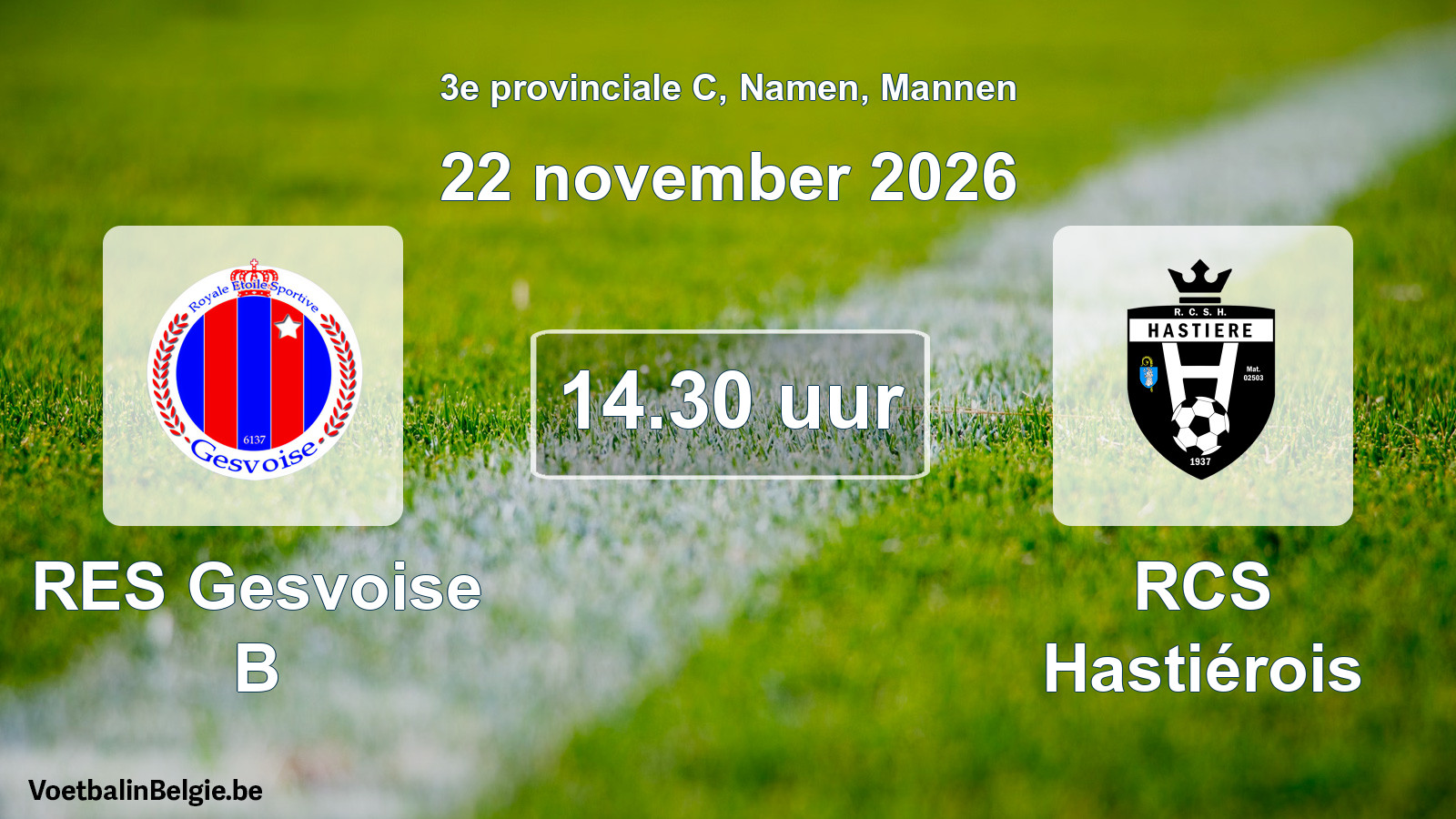 Geplande wedstrijd mannenvoetbal: RES Gesvoise B - RCS Hastiérois (22 november 2026)