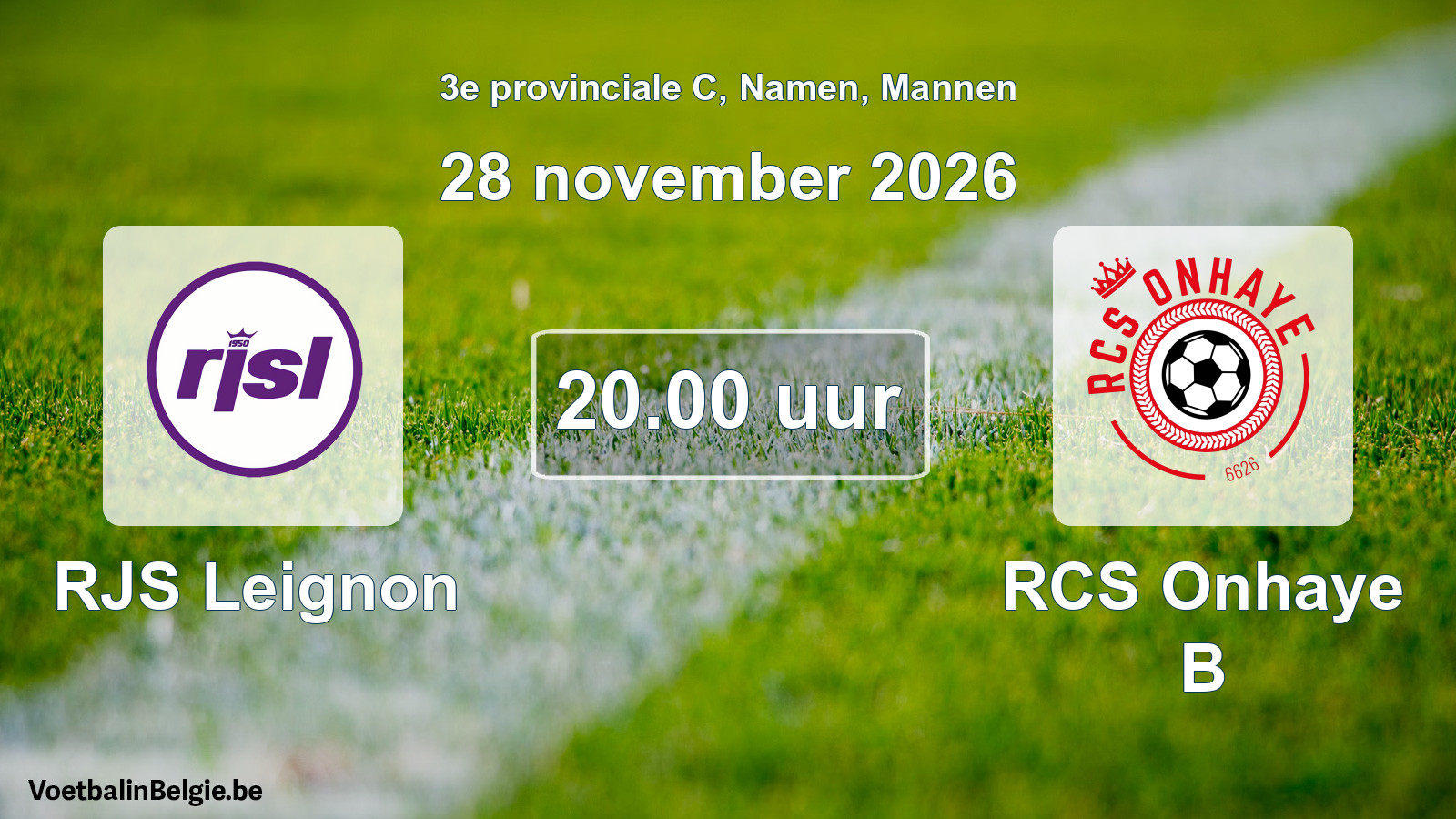 Geplande wedstrijd mannenvoetbal: RJS Leignon - RCS Onhaye B (28 november 2026)