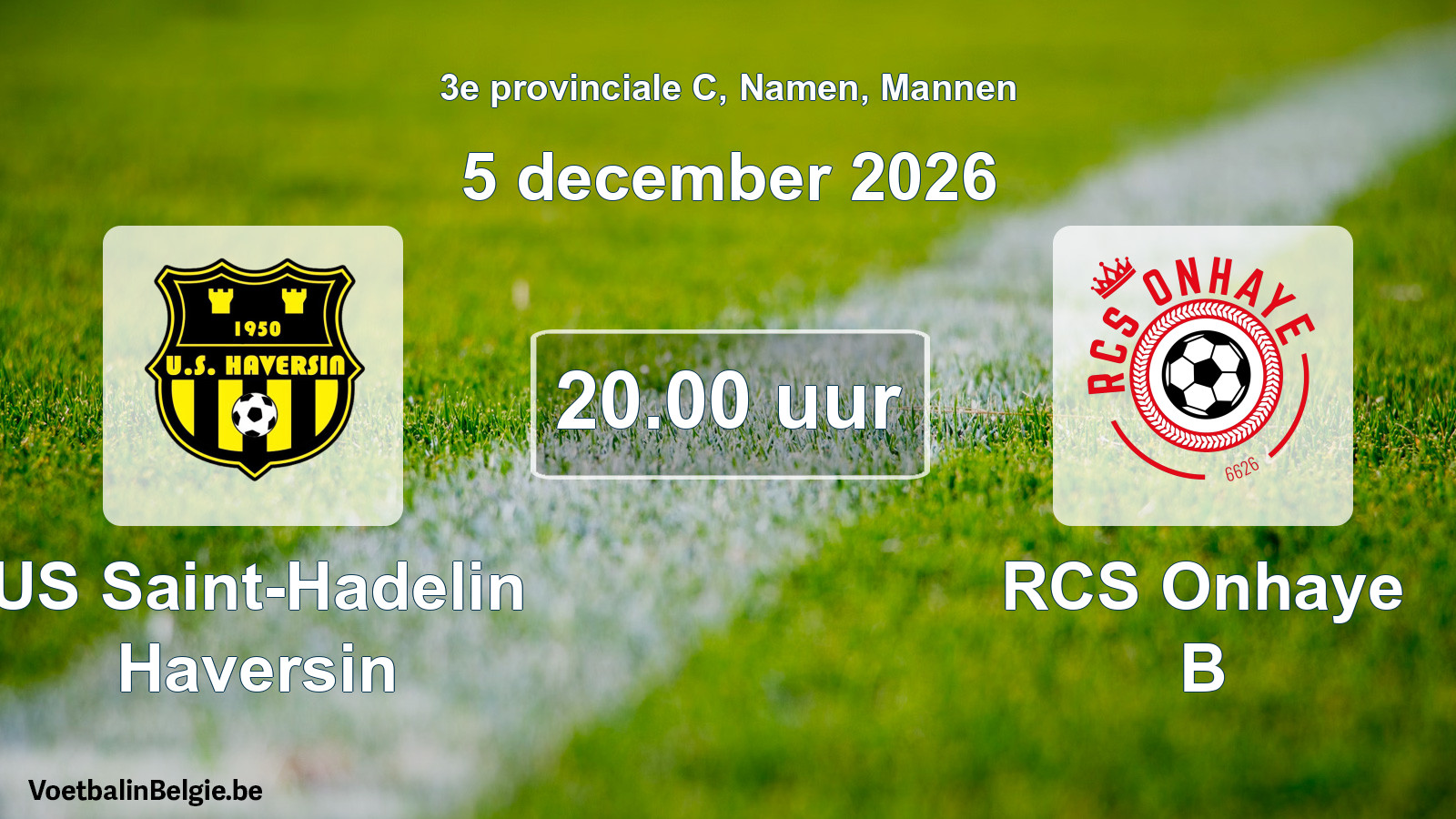 Geplande wedstrijd mannenvoetbal: US Saint-Hadelin Haversin - RCS Onhaye B (5 december 2026)