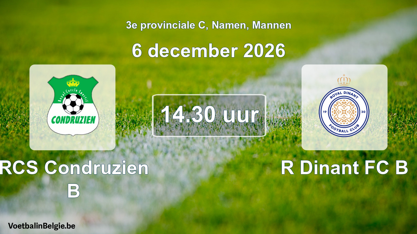 Geplande wedstrijd mannenvoetbal: RCS Condruzien B - R Dinant FC B (6 december 2026)