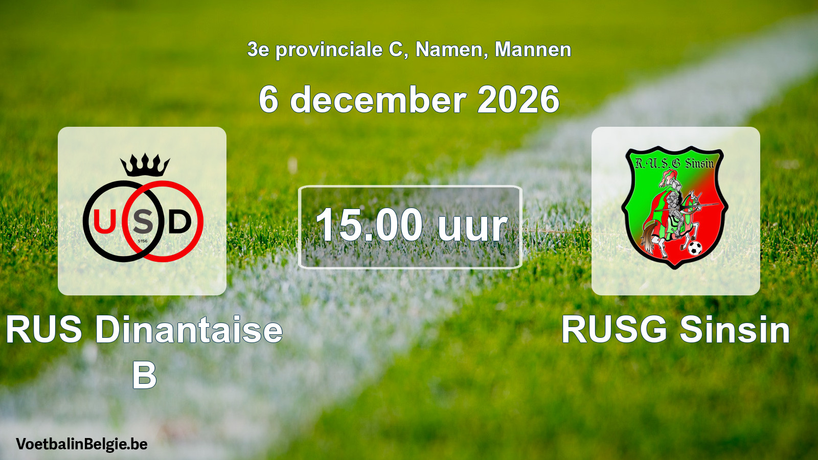 Geplande wedstrijd mannenvoetbal: RUS Dinantaise B - RUSG Sinsin (6 december 2026)