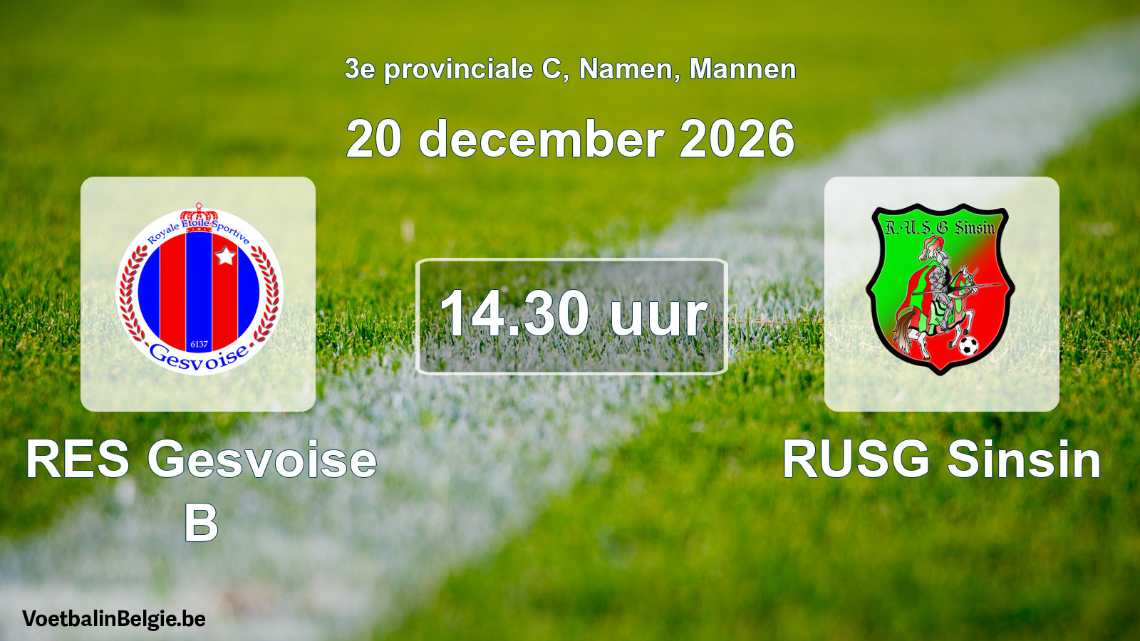 Geplande wedstrijd mannenvoetbal: RES Gesvoise B - RUSG Sinsin (20 december 2026)