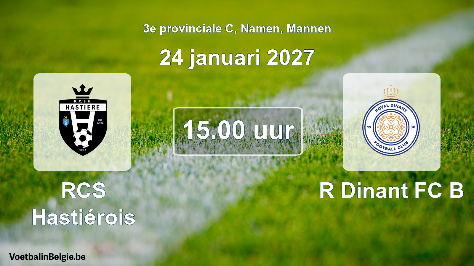 Geplande wedstrijd mannenvoetbal: RCS Hastiérois - R Dinant FC B (24 januari 2027)
