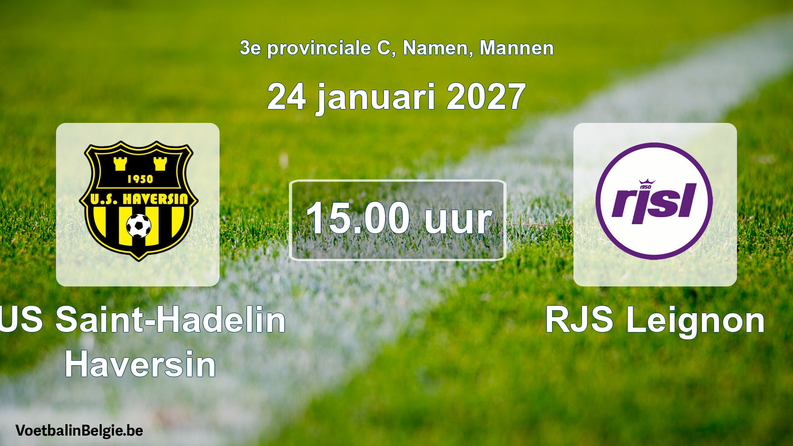 Geplande wedstrijd mannenvoetbal: US Saint-Hadelin Haversin - RJS Leignon (24 januari 2027)