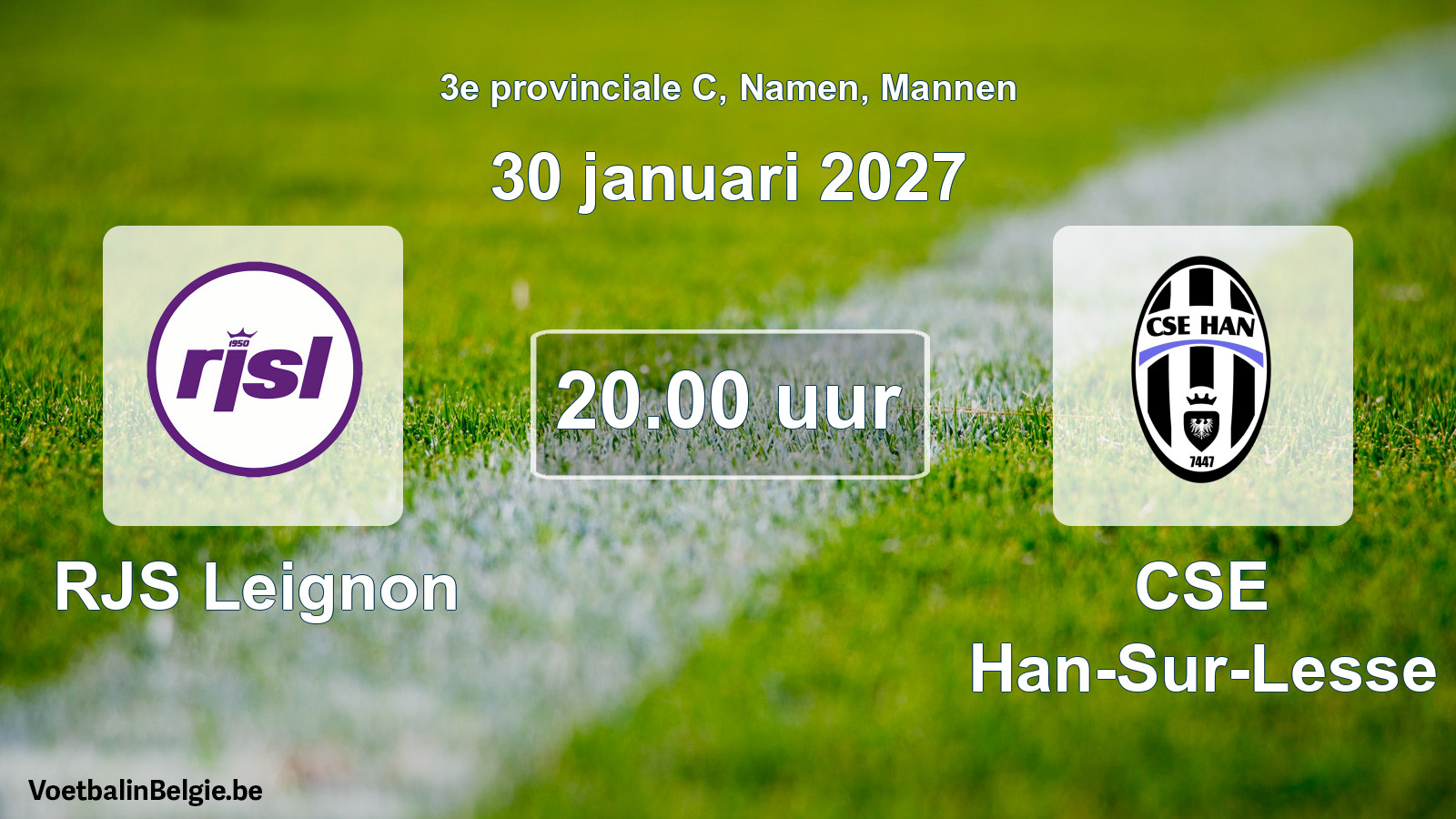 Geplande wedstrijd mannenvoetbal: RJS Leignon - CSE Han-Sur-Lesse (30 januari 2027)
