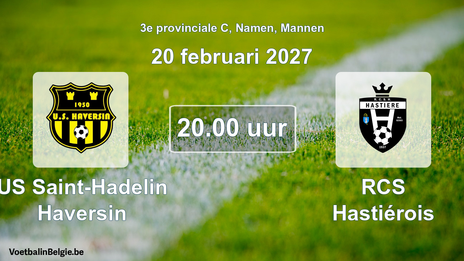 Geplande wedstrijd mannenvoetbal: US Saint-Hadelin Haversin - RCS Hastiérois (20 februari 2027)