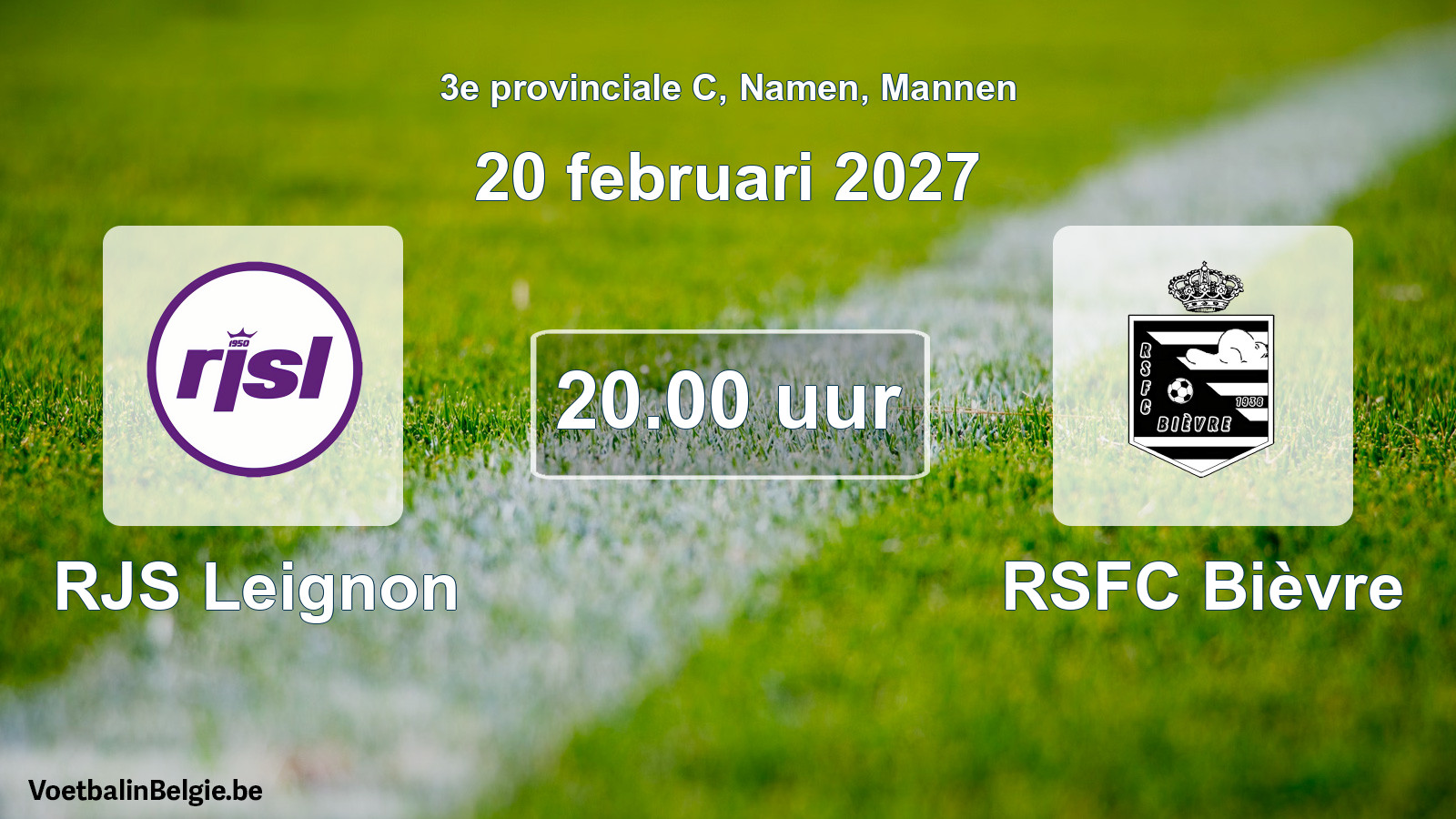 Geplande wedstrijd mannenvoetbal: RJS Leignon - RSFC Bièvre (20 februari 2027)