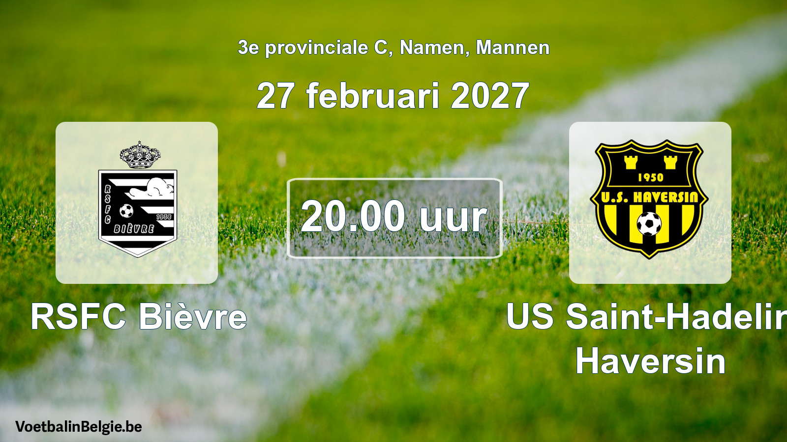 Geplande wedstrijd mannenvoetbal: RSFC Bièvre - US Saint-Hadelin Haversin (27 februari 2027)