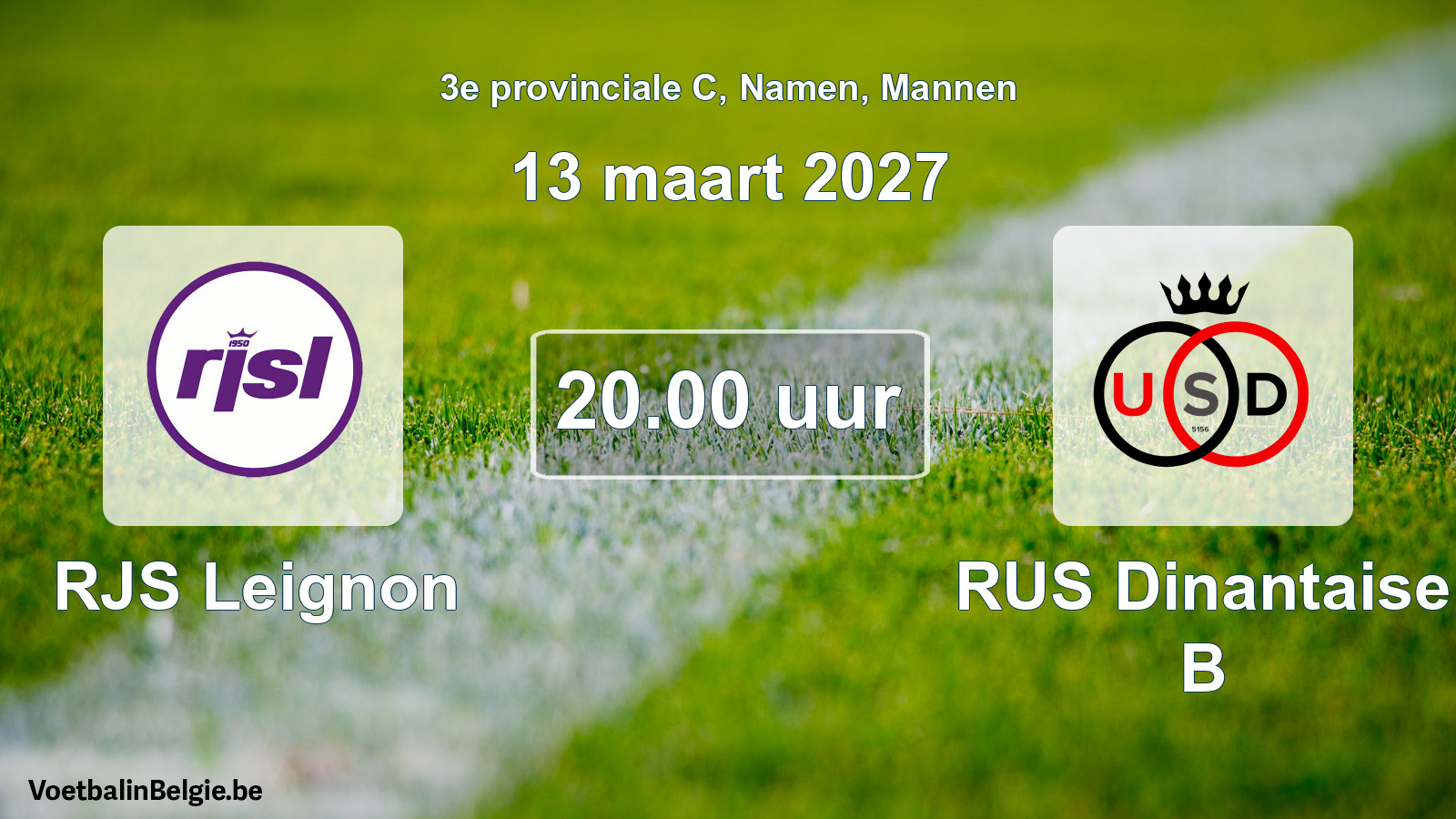 Geplande wedstrijd mannenvoetbal: RJS Leignon - RUS Dinantaise B (13 maart 2027)