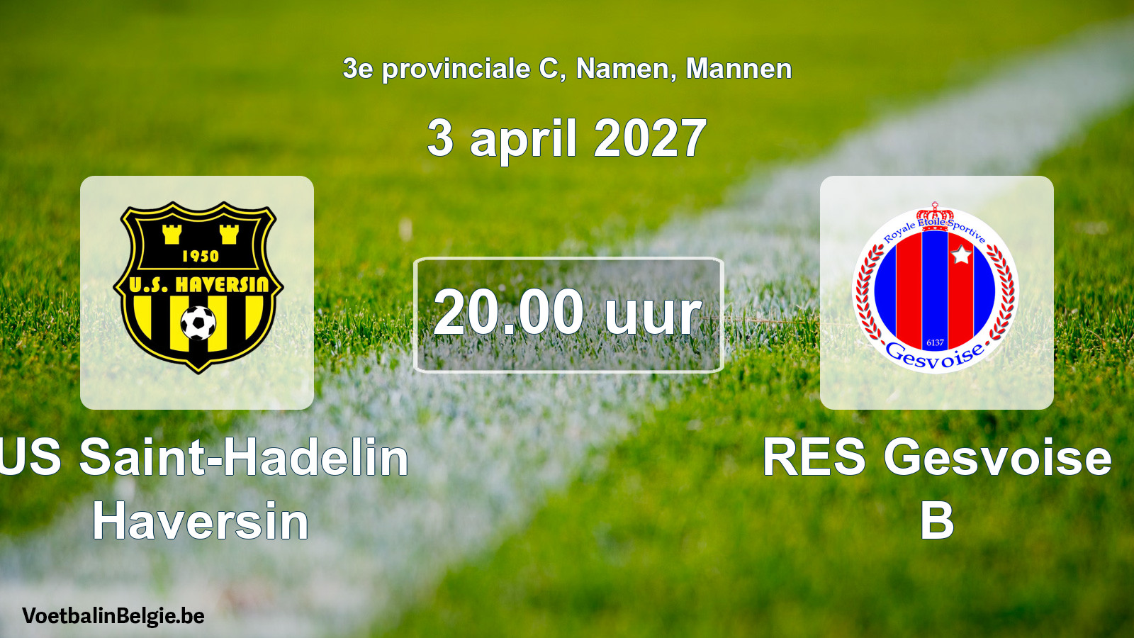 Geplande wedstrijd mannenvoetbal: US Saint-Hadelin Haversin - RES Gesvoise B (3 april 2027)
