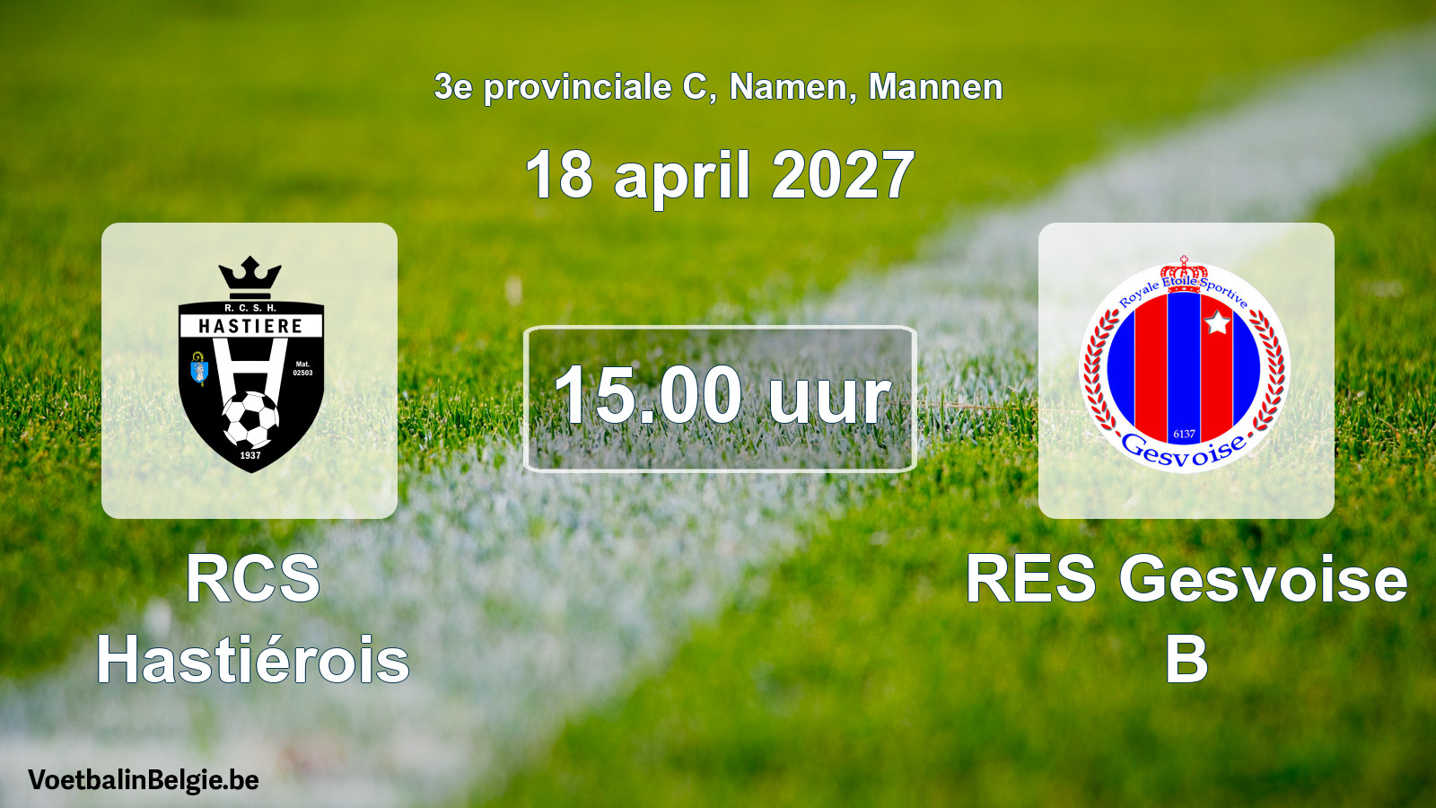 Geplande wedstrijd mannenvoetbal: RCS Hastiérois - RES Gesvoise B (18 april 2027)