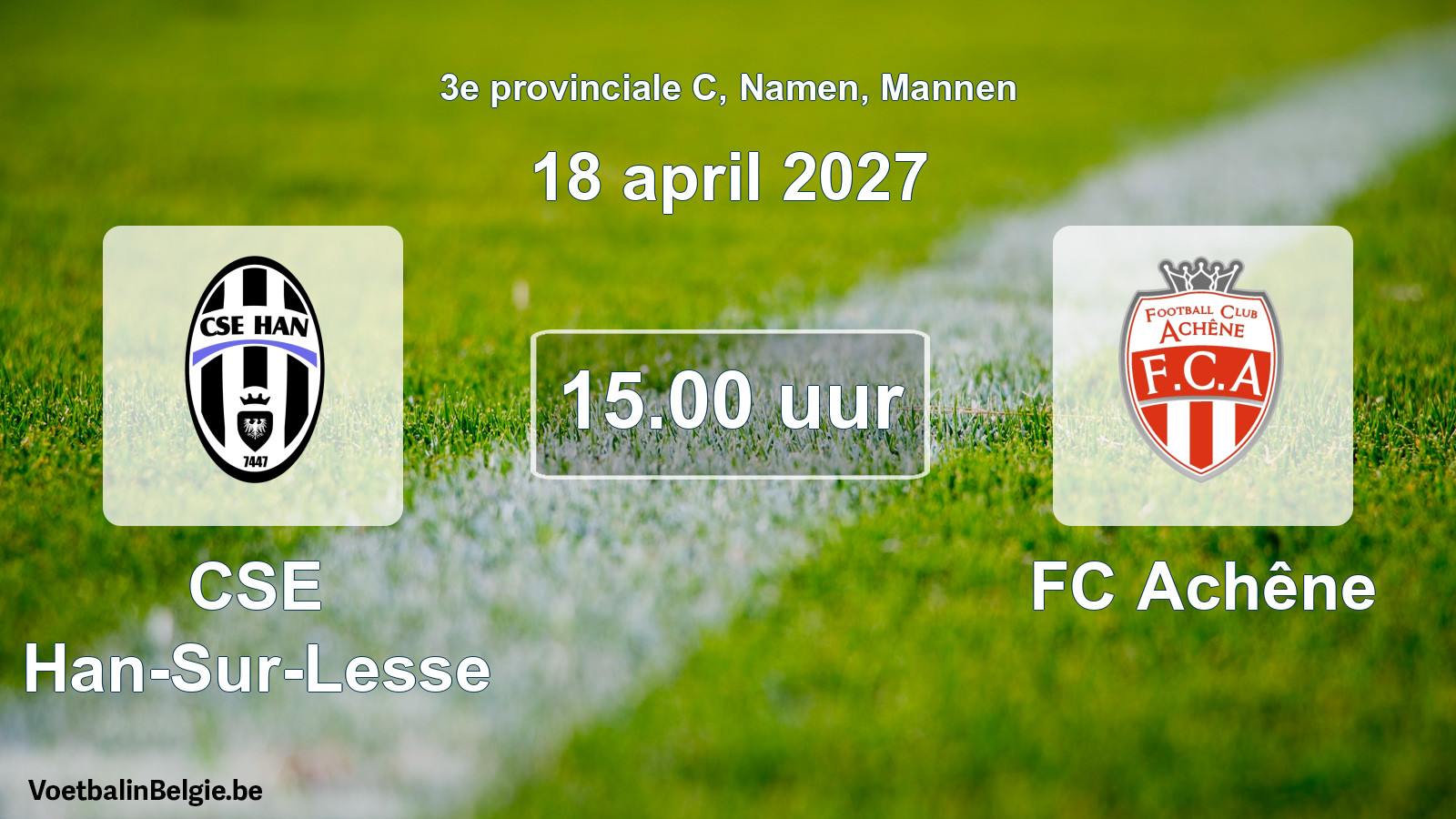 Geplande wedstrijd mannenvoetbal: CSE Han-Sur-Lesse - FC Achêne (18 april 2027)