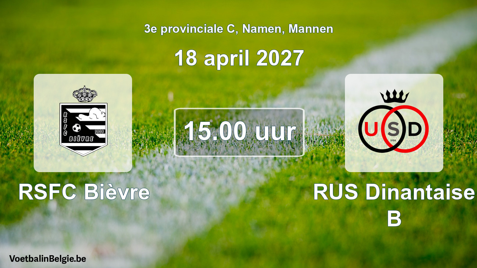 Geplande wedstrijd mannenvoetbal: RSFC Bièvre - RUS Dinantaise B (18 april 2027)