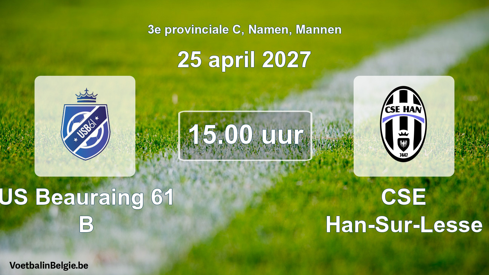 Geplande wedstrijd mannenvoetbal: US Beauraing 61 B - CSE Han-Sur-Lesse (25 april 2027)