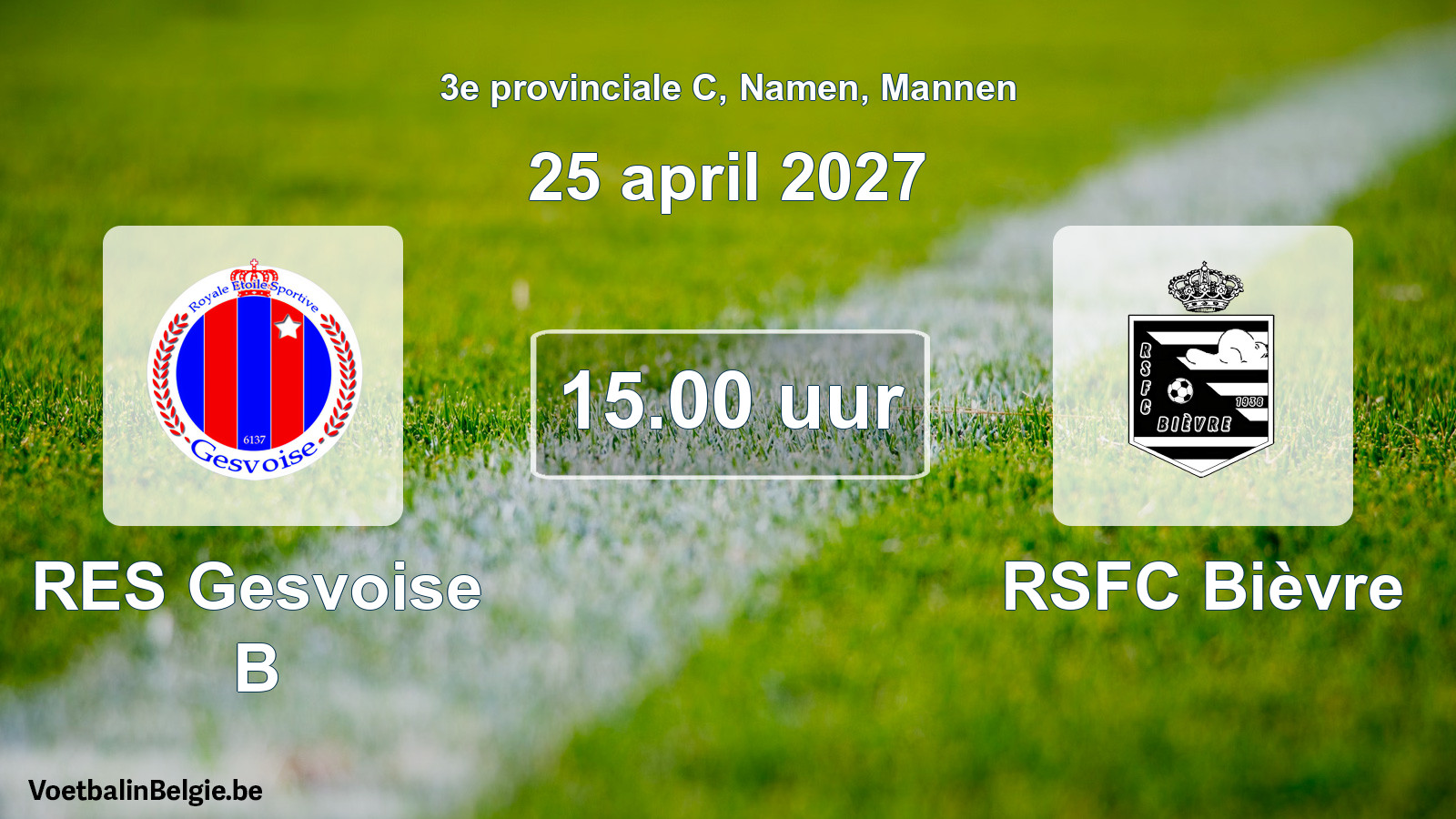 Geplande wedstrijd mannenvoetbal: RES Gesvoise B - RSFC Bièvre (25 april 2027)