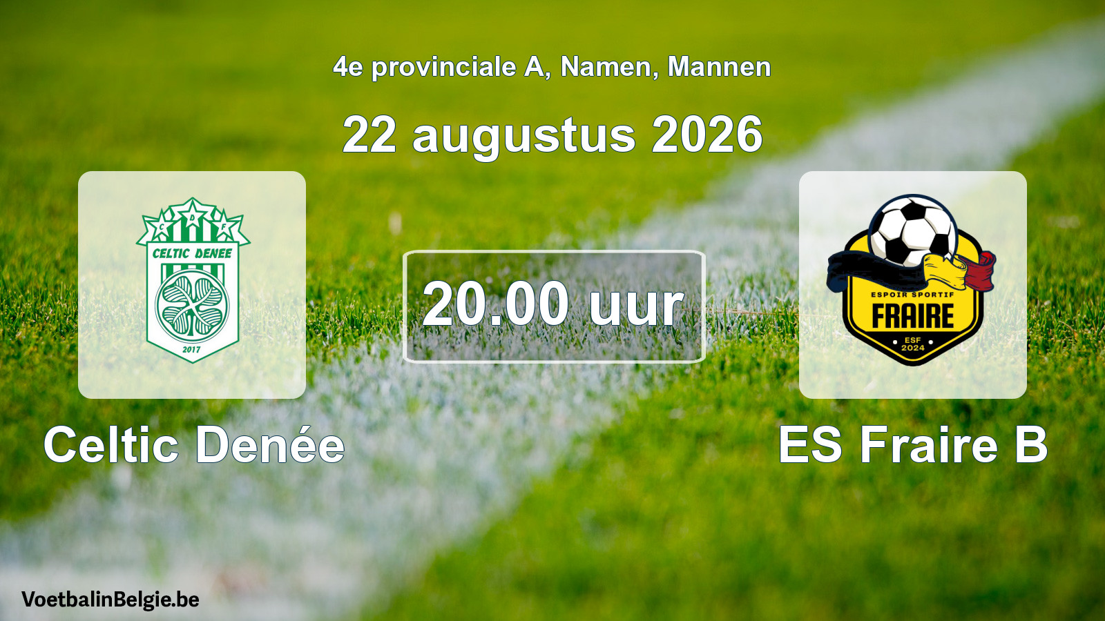 Geplande wedstrijd mannenvoetbal: Celtic Denée - ES Fraire B (22 augustus 2026)