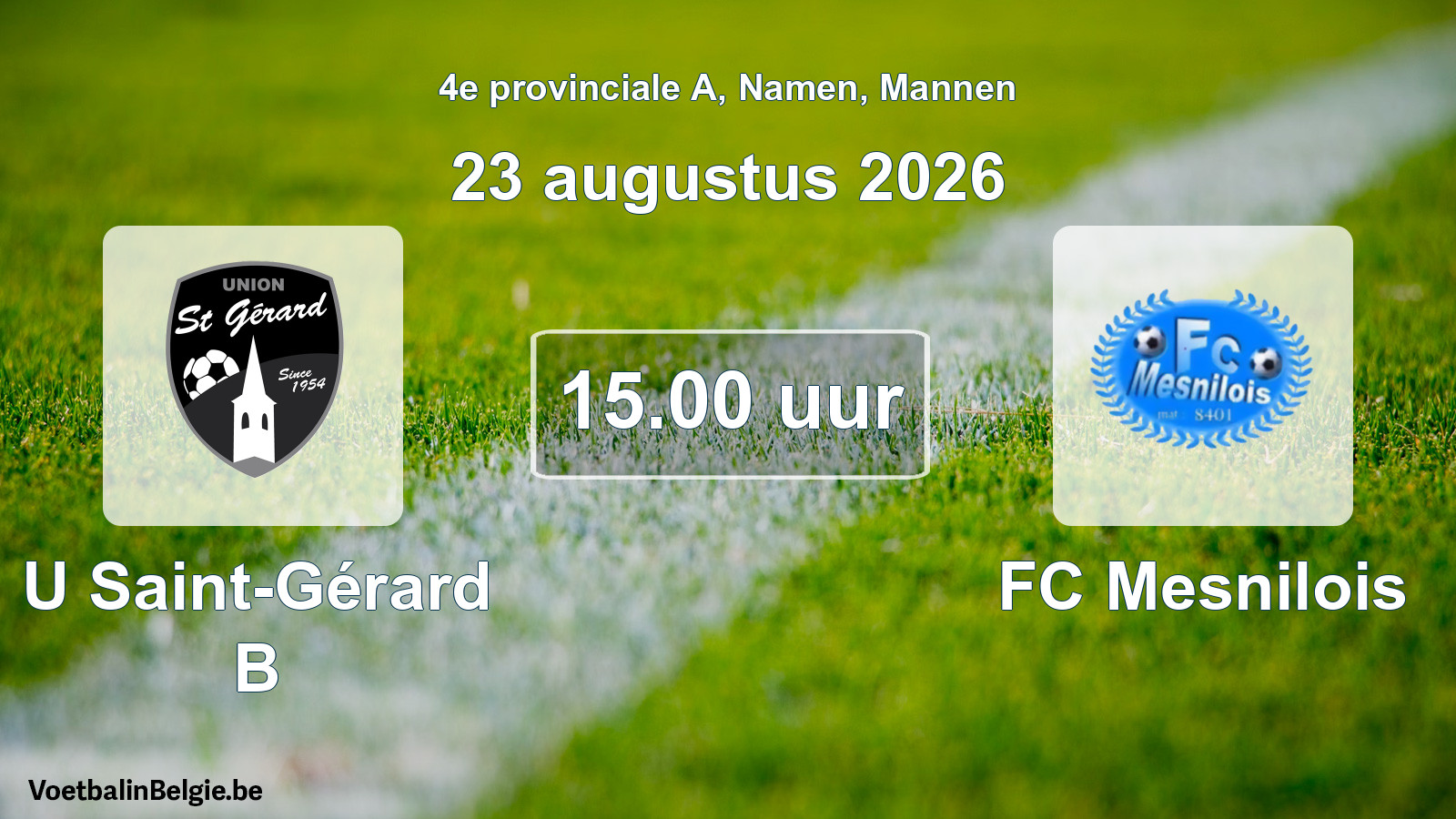 Geplande wedstrijd mannenvoetbal: U Saint-Gérard B - FC Mesnilois (23 augustus 2026)