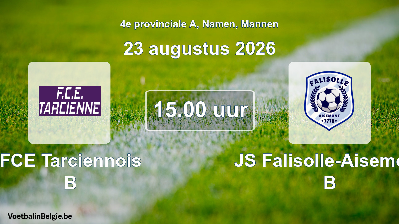Geplande wedstrijd mannenvoetbal: FCE Tarciennois B - JS Falisolle-Aisemont B (23 augustus 2026)