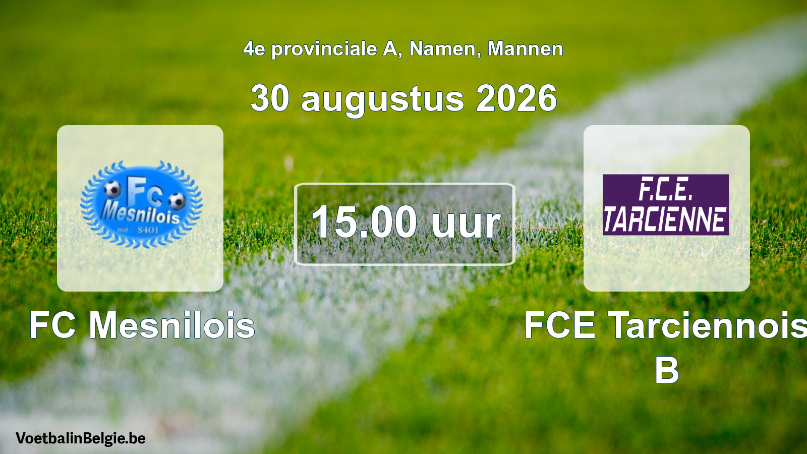 Geplande wedstrijd mannenvoetbal: FC Mesnilois - FCE Tarciennois B (30 augustus 2026)