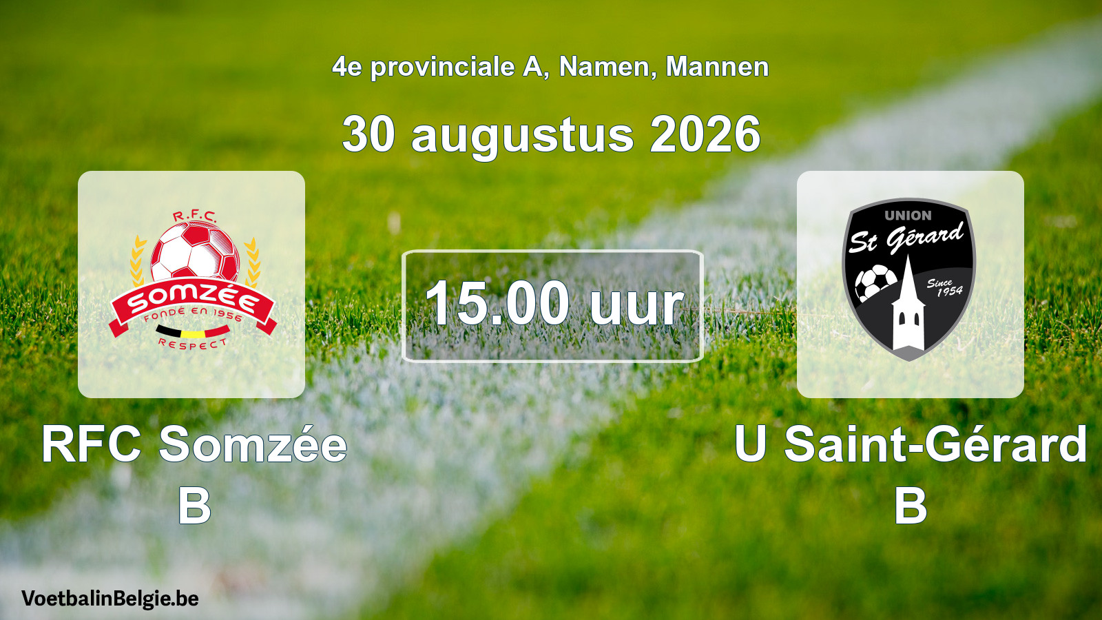 Geplande wedstrijd mannenvoetbal: RFC Somzée B - U Saint-Gérard B (30 augustus 2026)