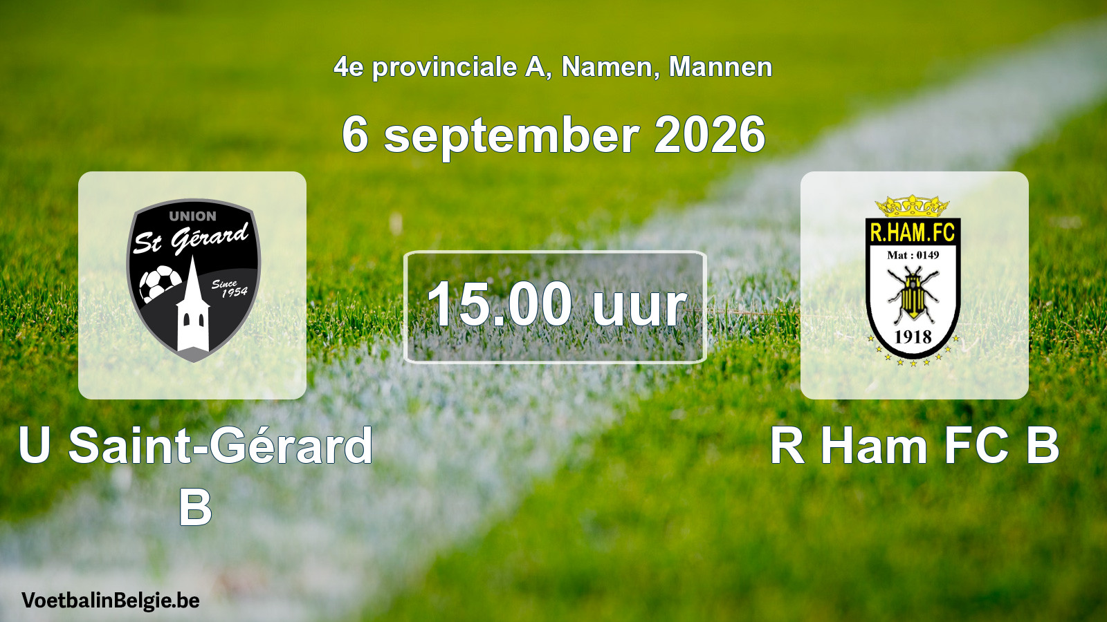 Geplande wedstrijd mannenvoetbal: U Saint-Gérard B - R Ham FC B (6 september 2026)
