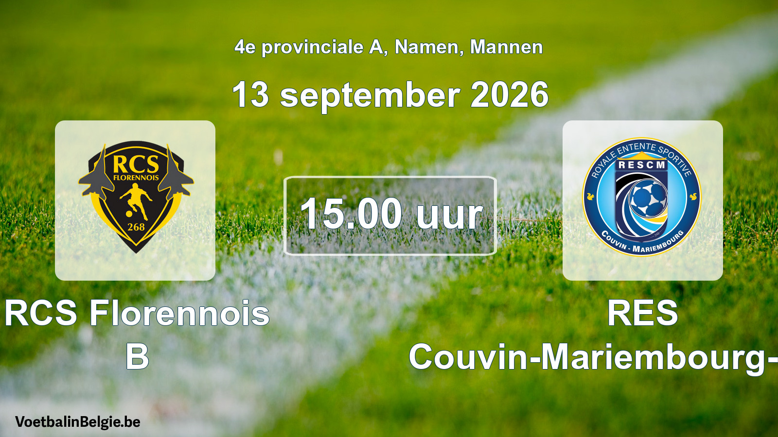 Geplantes Spiel männer-Fußball: RCS Florennois B - RES Couvin-Mariembourg-Fraire (13 September 2026)