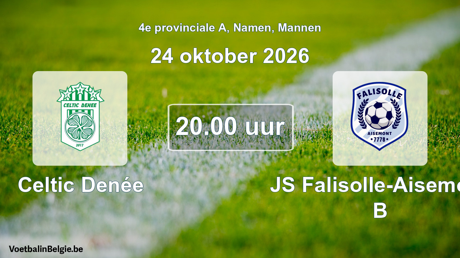 Geplande wedstrijd mannenvoetbal: Celtic Denée - JS Falisolle-Aisemont B (24 oktober 2026)