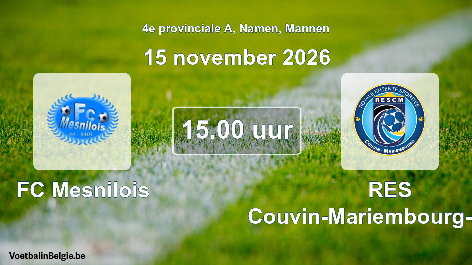 Geplande wedstrijd mannenvoetbal: FC Mesnilois - RES Couvin-Mariembourg-Fraire (15 november 2026)
