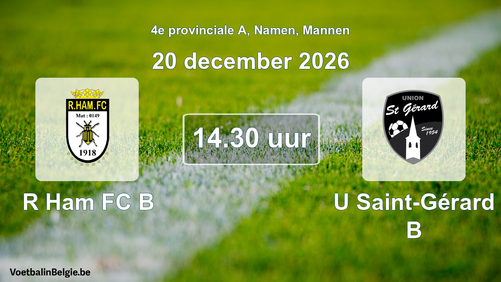 Geplande wedstrijd mannenvoetbal: R Ham FC B - U Saint-Gérard B (20 december 2026)