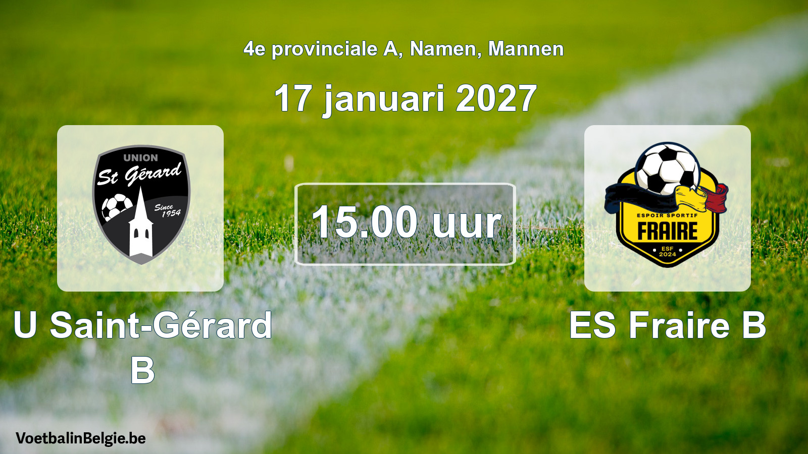 Geplande wedstrijd mannenvoetbal: U Saint-Gérard B - ES Fraire B (17 januari 2027)