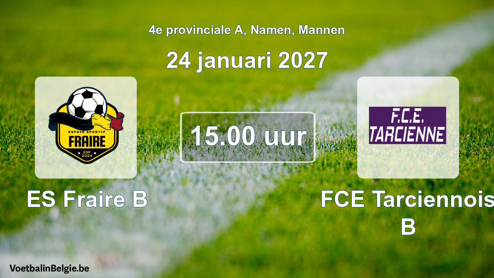 Geplande wedstrijd mannenvoetbal: ES Fraire B - FCE Tarciennois B (24 januari 2027)